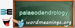 WordMeaning blackboard for palaeodendrology